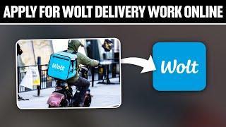 How To Apply For Wolt Delivery Work Online 2024! (Full Tutorial)