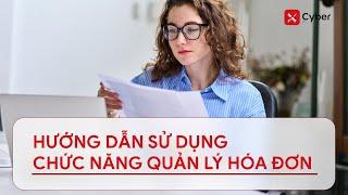 [xCyber] Hướng dẫn sử dụng chức năng quản lý hóa đơn