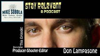 Stay Relevant: a Podcast by Mike Sobola.  This episode: Content Creator Don Lampasone