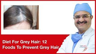 Diet For Grey Hair: 12 Foods To Prevent Grey Hair | HairMD, Pune | (In HINDI)