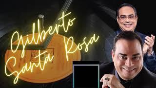 MIX GILBERTO SANTA ROSA "EL CABALLERO DE LA SALSA" SOLO ÉXITOS @DjMiguelJesus 