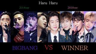 WINNER Haru Haru 2018 ver VS BIGBANG Haru Haru 2014 ver