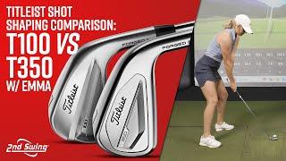 Titleist T100 vs. Titleist T350 | Iron Shot Shaping with Emma Carpenter