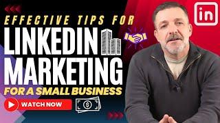 Powerful Strategies for Small Business LinkedIn Marketing