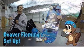 Beaver Fleming's Set Up!