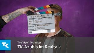 The "Reel" Techniker: TK-Azubis im Realtalk