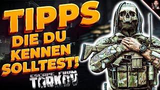 TIPPS DIE DU KENNEN SOLLTEST! - Escape From Tarkov | Guide |