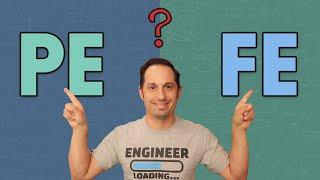 Should I Take the PE or FE Exam?