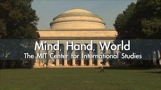 Mind, Hand, World: The MIT Center for International Studies