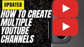 How To Create Multiple Youtube Channels Under One Account