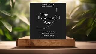 [Review] The Exponential Age (Azeem Azhar) Summarized
