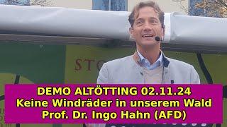 DEMO ALTÖTTING – Prof. Dr. Ingo Hahn (AFD) - Keine Windräder in unserem Wald 02.11.2024