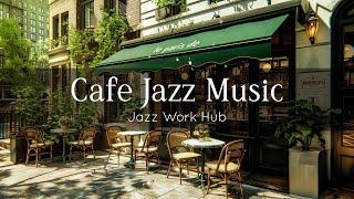 Cafe Jazz Music - Smooth Jazz Instrumental at Cozy Corner Coffee Shop Ambience for Happy Day