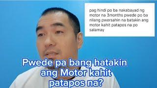 Pwede pa bang hatakin ang Motor kahit patapos na?