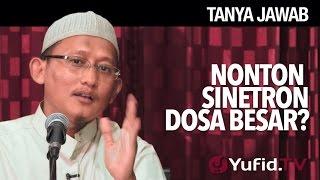 Tanya Jawab: Nonton Sinetron Dosa Besar? - Ustadz Badrussalam, Lc.