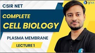 Complete Cell Biology For CSIR NET Life Science 2023 [Structure & Composition of Plasma Membrane]