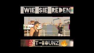 T-Bounz - Wie sie reden