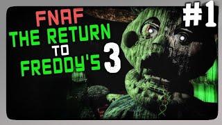 The Return To Freddy's 3 ► Five Nights at Freddy's 3 (Fan Made) ► ИНДИ-ХОРРОР