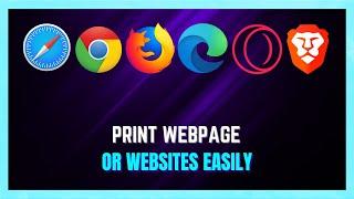 How to Print Web Page In Browsers | Print Website On Browser - (SIMPLE GUIDE)