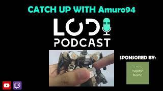  CATCH UP WITH Amuro94 (THE LODI PODCAST: EPISODE 2)