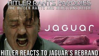 Hitler reacts to Jaguar's rebrand