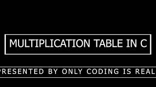 Create a Multiplication Table in C | C Programming full playlist bangla | Only Coding Is Real