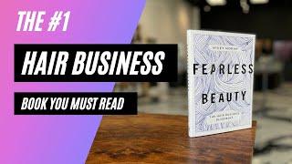 The #1 Hair Business Book You Should Read (Fearless Beauty - The Hair Business Blueprint)