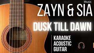 Zayn & Sia - Dusk Till Dawn acoustic karaoke #acoustickaraoke