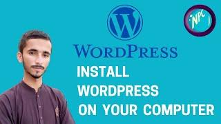 How to install WordPress locally on your computer