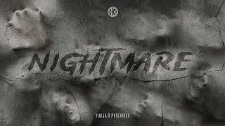 Yuuja & Phoenixxx - Nightmare [K1R202]