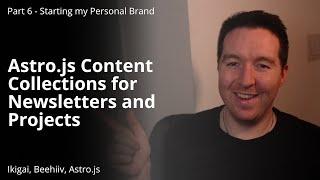 Astro.js Content Collections for Newsletters and Projects