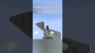 If Minecraft Auto-Jump Was Good