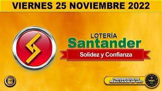 Resultado LOTERIA DE SANTANDER ️del VIERNES 25 de NOVIEMBRE de 2022 (PREMIO MAYOR) l