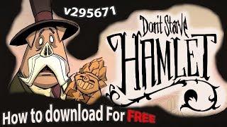 How to download Don't starve HAMLET for FREE! (v295671)