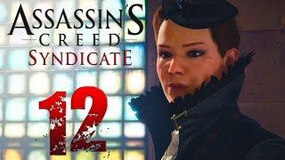 Assassin’s Creed Syndicate. Прохождение. Часть 12 (Загадка Собора Святого Павла и Люси Торн)