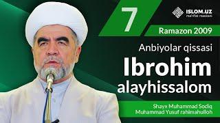 Ibrohim alayhissalom | Anbiyolar qissasi | Ramazon 2009-yil 7-kun