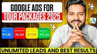 How to Run Google Ads For Travel Agency | Google ads Setup For Travel Agency 2025