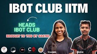 Explore IIT Madras beyond academics! Let's get started with ibot club of the CFI team at IIT Madras!