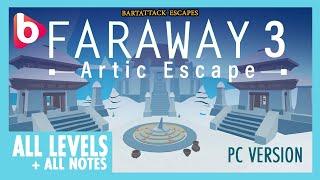 FARAWAY 3: ARTIC ESCAPE (PC version) | All 20 LEVELS + All notes + endings | puzzle game