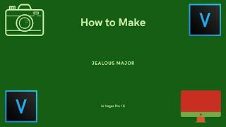 How To Make Jealous Major 1 l Vegas Pro 18