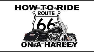 How To Ride Route 66 On A Harley