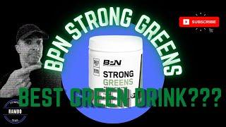 Best Green Drink supplement??? - BPN Strong Greens review