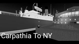 Roblox Titanic Update Carpathia to NY