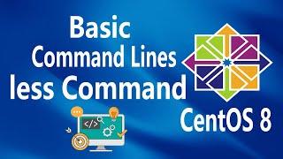 #14 - less command on Linux CentOS 8