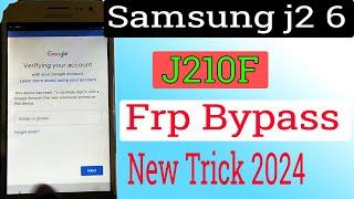 Samsung J2 6 FRP Bypass | Samsung (J210F) Google Account Unock Without Pc | New Trick 2024