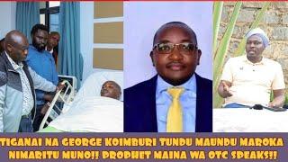 NDUMIRERI INGI YA PROPHET MAINA WA OTC KUHINGA THUTHA WA KUIMBURI KWENDA KURAGWO!!!