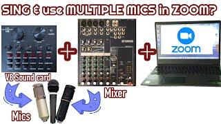 V8 sound card connected to MIXER for ZOOM - Can you sing and use multiple microphones?