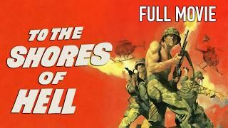 To the Shores of Hell (1966) | Full War Movie | REMASTERED WIDESCREEN | Marshall Thompson