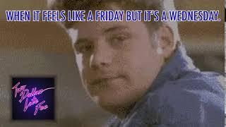 When it feels like a Friday but...