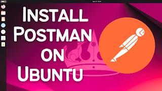 How to Install Postman on Ubuntu 24.04 LTS Linux (2024)